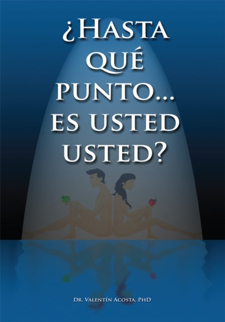 Hasta Que Punto... Es Usted Usted...?
