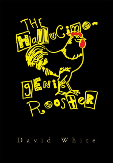 Hallucinogenic Rooster