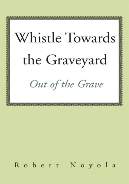 Whistle Towards the Graveyard