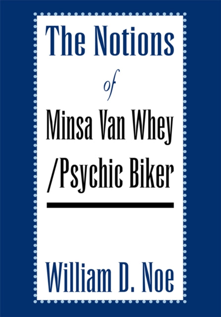 Notions of Minsa Van Whey/Psychic Biker