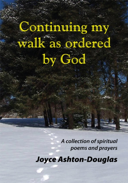 Continuing My Walk as Ordered by God