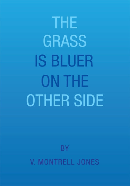Grass Is Bluer on the Other Side