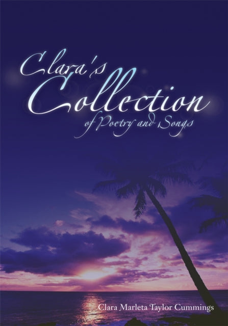 Clara's Collection of Poetry and Songs