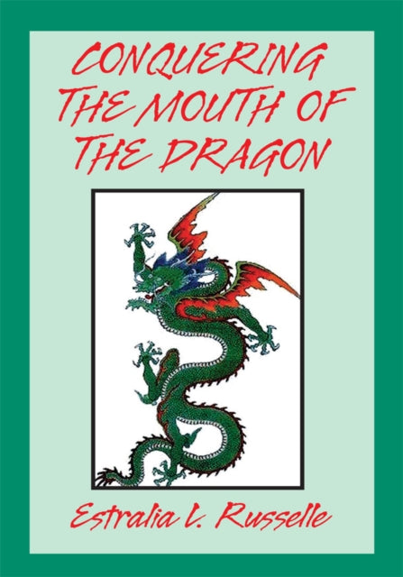 Conquering the Mouth of the Dragon