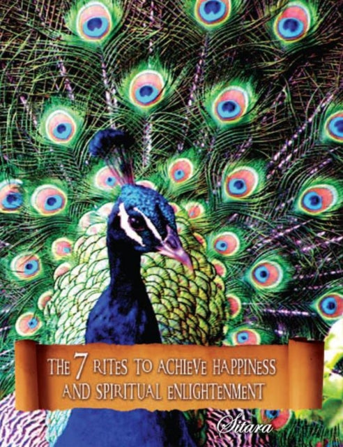 7 Rites to Achieve Happiness and Spiritual Enlightenment