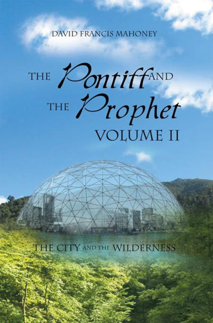 Pontiff and the Prophet Volume Ii
