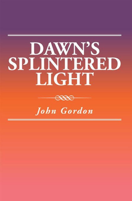 Dawn'S Splintered Light