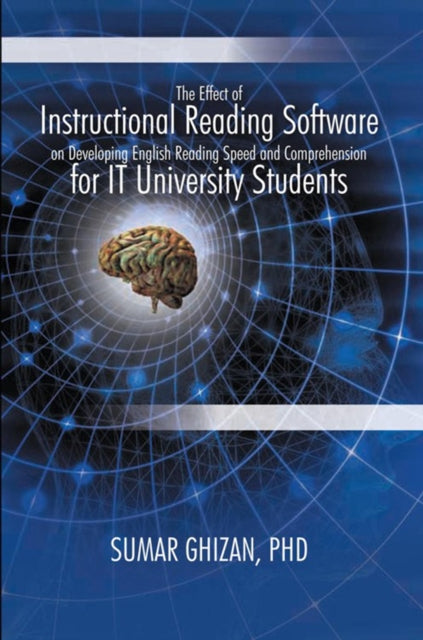 Effect of Instructional Reading Software on Developing English Reading Speed and Comprehension for It University Students