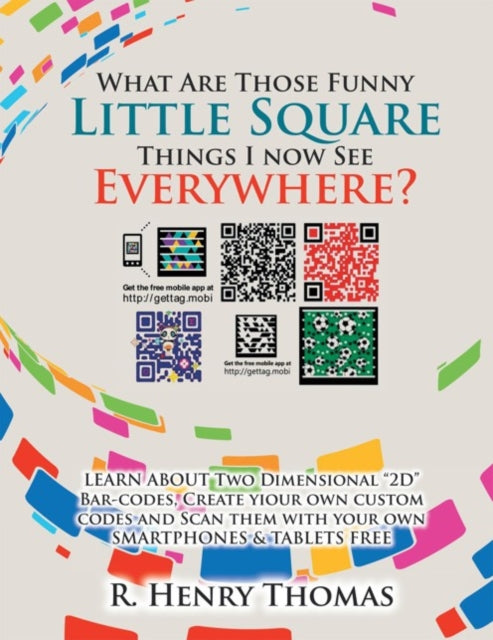 What Are Those Funny Little Square Things I Now See Everywhere?