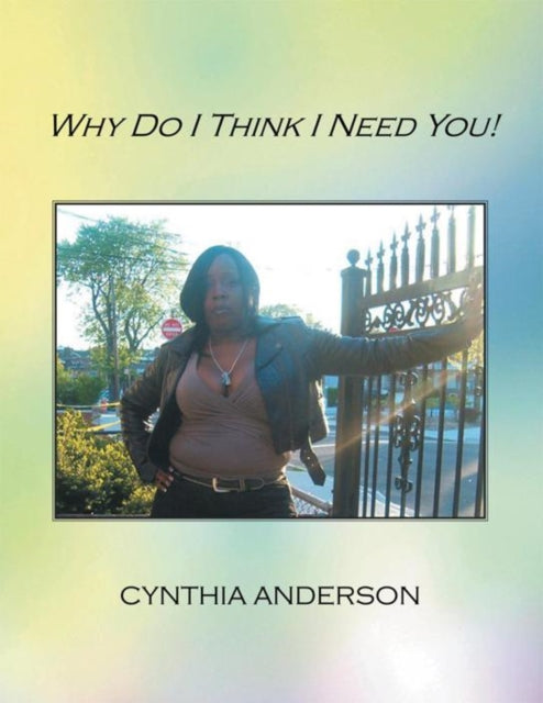 Why Do I Think I Need You!