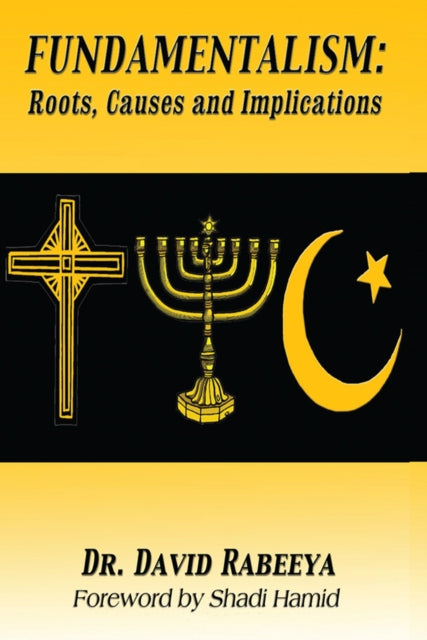 Fundamentalism: Roots, Causes and Implications