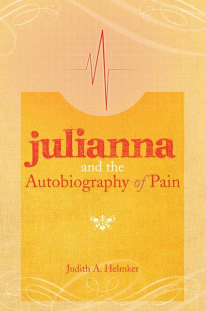 Julianna and the Autobiography of Pain