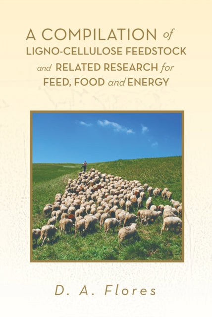 Compilation of Ligno-Cellulose Feedstock and Related Research for Feed, Food and Energy