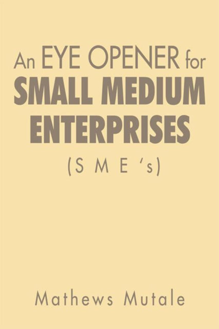 Eye Opener for Small Medium Enterprises (Sme'S)