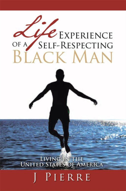 Life Experience of a Self Respecting Black Man