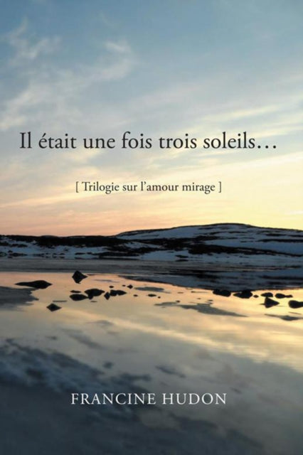 Il Était Une Fois Trois Soleils…
