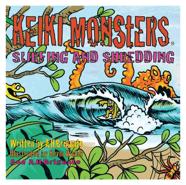 Keiki Monsters "e;Surfing and Shredding!"e;