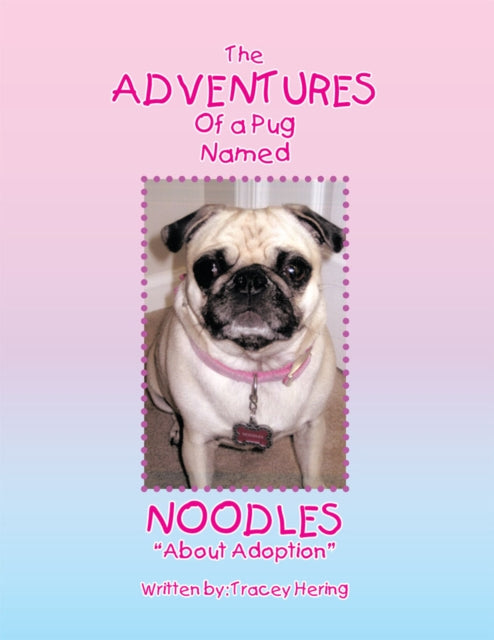 Adventures of a Pug Named Noodles