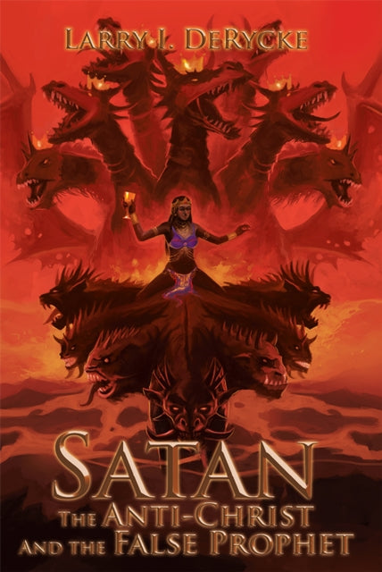 Satan the Anti-Christ and the False Prophet