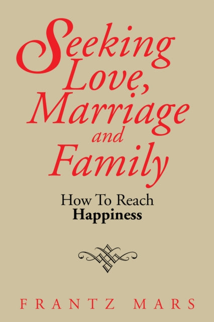 Seeking Love, Marriage and Family