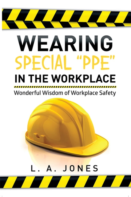 Wearing Special "e;Ppe"e; in the Workplace