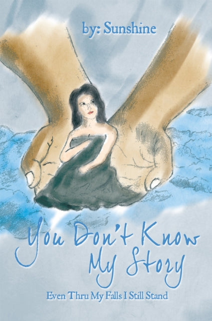 You Don'T Know My Story