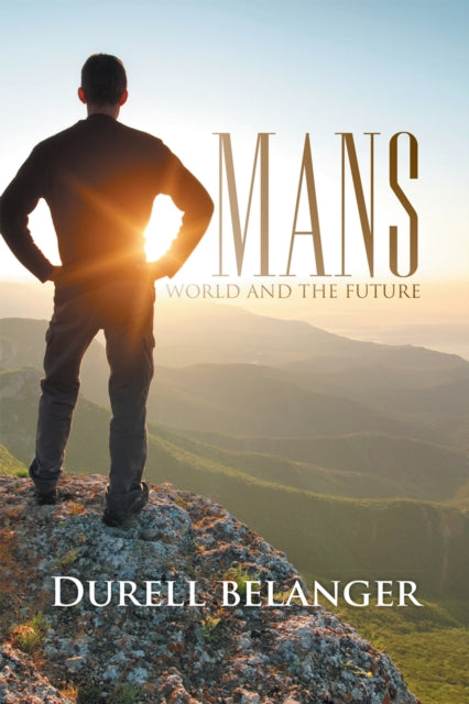 Mans World and the Future