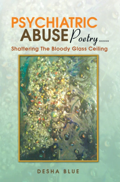 Psychiatric Abuse Poetry.....