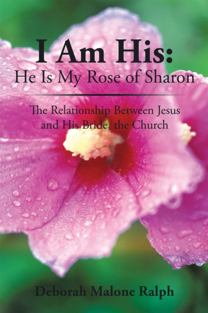 I Am His: He Is My Rose of Sharon