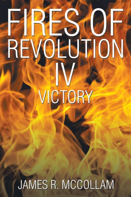 Fires of Revolution Iv