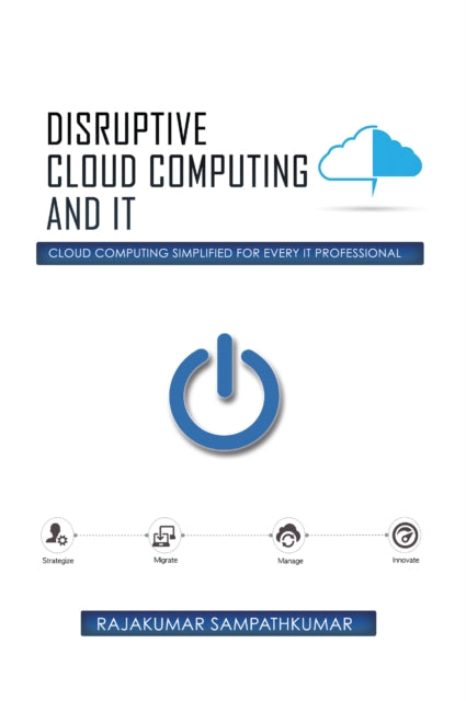 Disruptive Cloud Computing and It