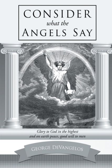 CONSIDER WHAT THE ANGELS SAY