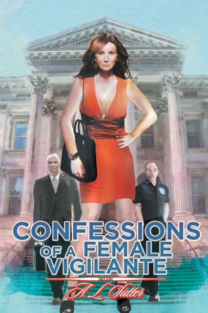 Confessions of a Female Vigilante