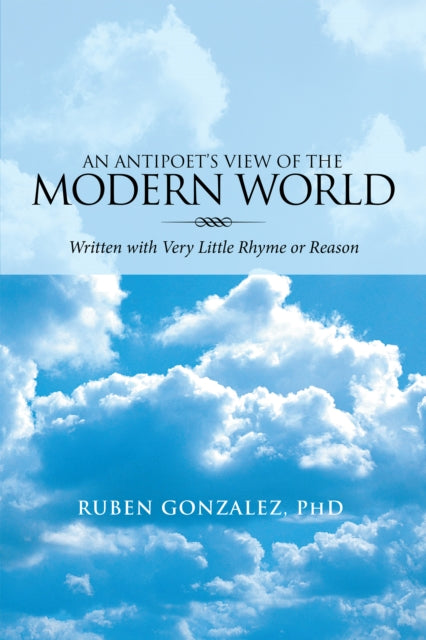 Antipoet'S View of the Modern World: