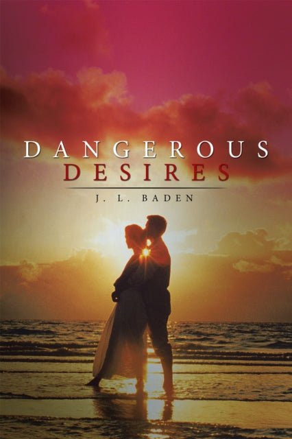Dangerous Desires