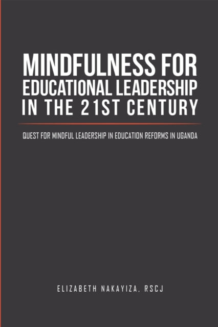 Mindfulness for Educational Leadership in the 21St Century