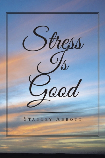 Stress Is Good