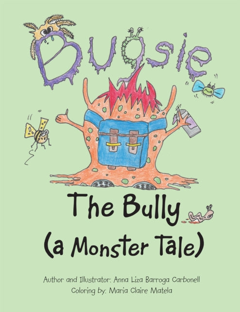Bugsie the Bully