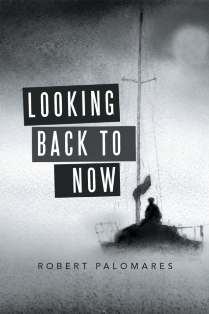 Looking Back to Now