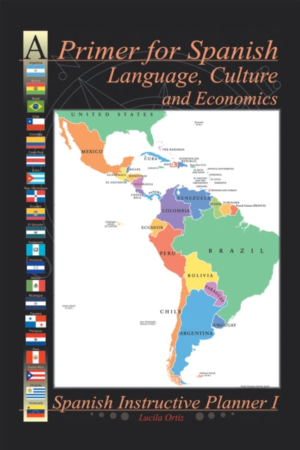 Primer for Spanish Language, Culture and Economics