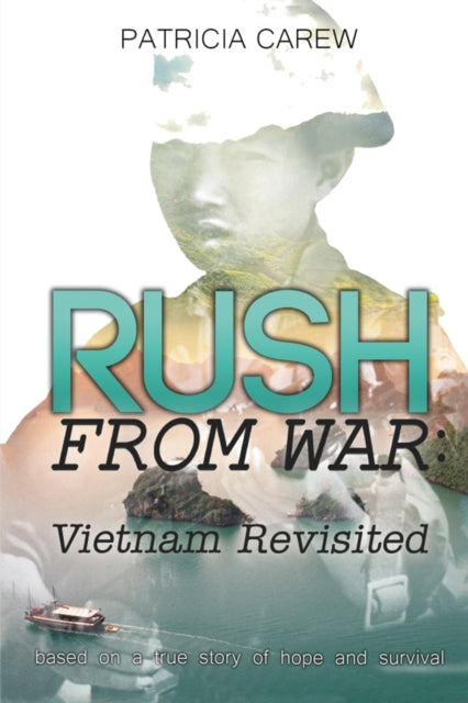 Rush from War: Vietnam Revisited