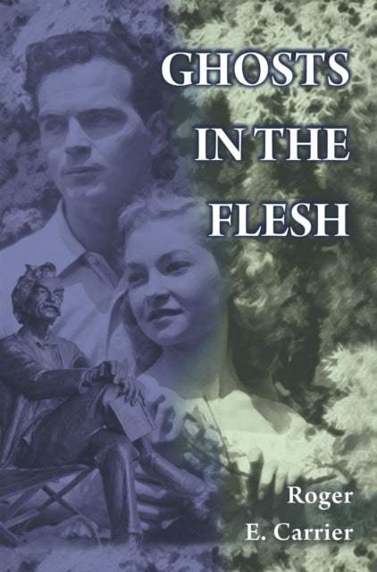 Ghosts in the Flesh