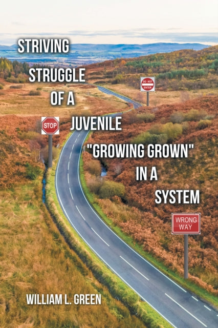 Striving Struggle of a Juvenile "e;Growing Grown"e; in a System