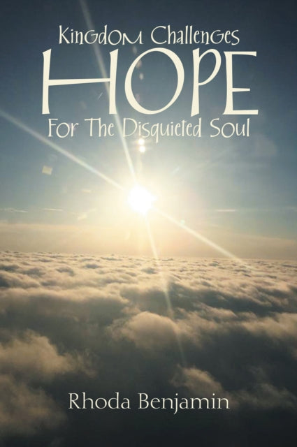 Kingdom Challenges Hope for the Disquieted Soul
