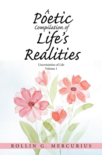 Poetic Compilation of Life's Realities