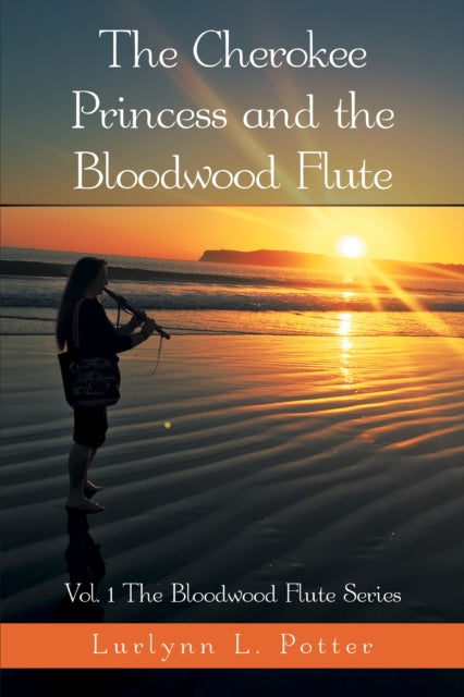Cherokee Princess and the Bloodwood Flute