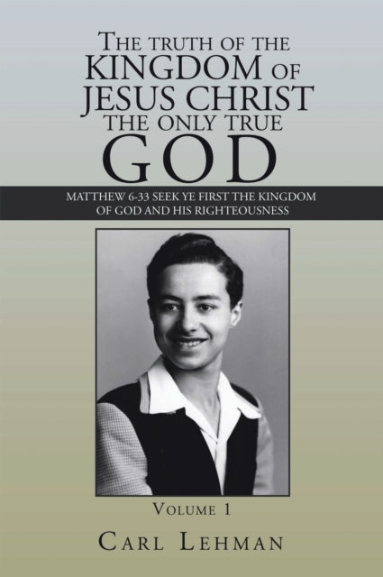 Truth of the Kingdom of Jesus Christ the Only True God