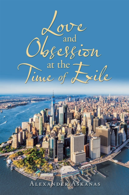 Love and Obsession at the Time of Exile