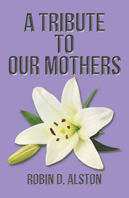 Tribute to Our Mothers