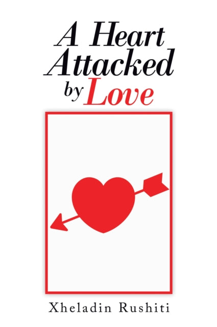 Heart Attacked by Love